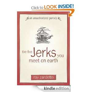 The Five Jerks You Meet on Earth Ray Zardetto  Kindle 