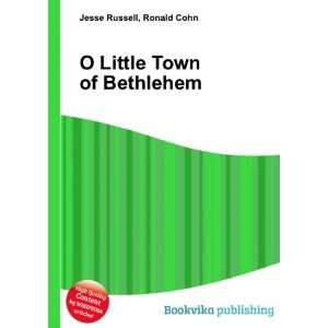    O Little Town of Bethlehem Ronald Cohn Jesse Russell Books