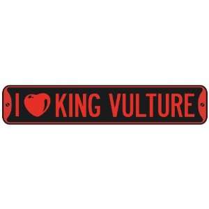   I LOVE KING VULTURE  STREET SIGN