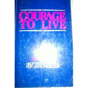  Courage to Live   John Bishop   Books