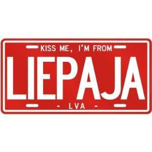 NEW  KISS ME , I AM FROM LIEPAJA  LATVIA LICENSE PLATE SIGN CITY 