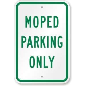  Moped Parking Only High Intensity Grade Sign, 18 x 12 