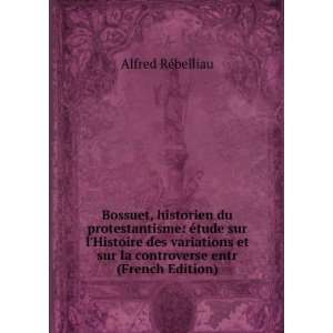   sur la controverse entr (French Edition) Alfred RÃ©belliau Books