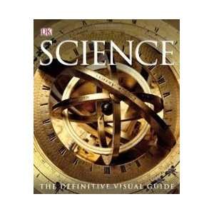  Science The Definitive Visual Guide 1st (first) edition 