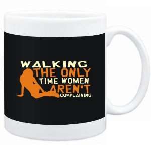  Mug Black  Walking  THE ONLY TIME WOMEN ARENÂ´T 