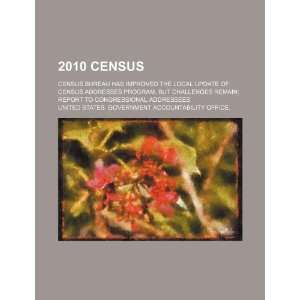  2010 census Census Bureau has improved the Local Update of Census 