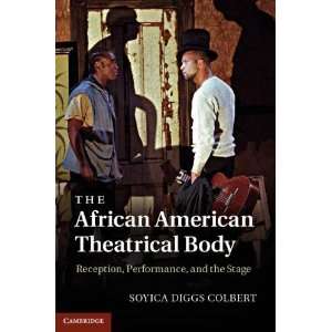  The African American Theatrical Body Reception, Performance 