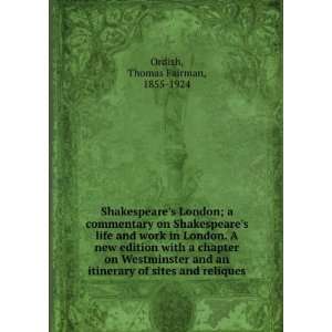 Shakespeares London  a commentary on Shakespeares life and work in 