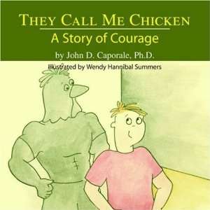  They Call Me Chicken A Story of Courage [Paperback] John 