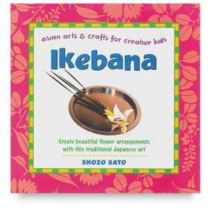  Asian Arts and Crafts for Creative Kids   Ikebana Book 