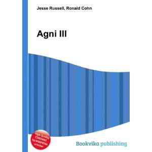  Agni III: Ronald Cohn Jesse Russell: Books