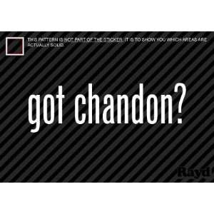  (2x) Got Chandon   Moet   Sticker   Decal   Die Cut 