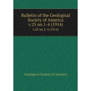   Geological Society of America. v.25 no.1 4 (1914) Geological Society