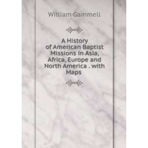   Africa, Europe and North America . with Maps . William Gammell Books