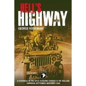  HELLS HIGHWAY Chronicle of the 101st Airborne Division 