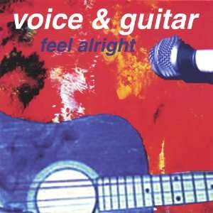  Feel Alright: Voice & Guitar: Music