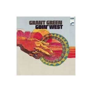  Goin West Grant Green Music