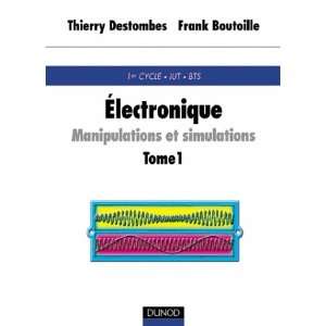  Electronique  Manipulations et simulations, tome 1 (avec 