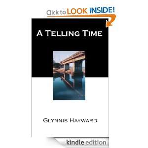 Telling Time Glynnis Hayward  Kindle Store