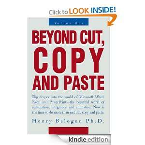 Beyond Cut, Copy and Paste Ph.D. Henry Balogun  Kindle 