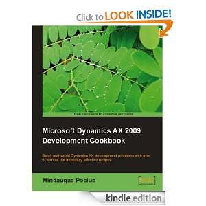 Microsoft Dynamics AX 2009 Development Cookbook: Mindaugas Pocius 