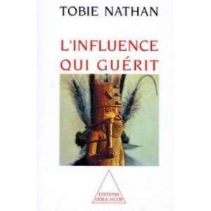  Linfluence qui guerit (French Edition) (9782738102379 
