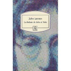  La Ballade de John et Yoko (French Edition) (9782753800137 