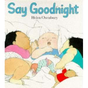  Say Goodnight (Big Board Books) (9780744507232): Helen 