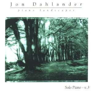  Vol. 3 Piano Landscapes Jon Dahlander Music