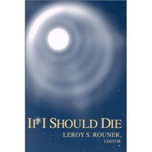  If I Should Die (Boston University Studies in Philosophy 
