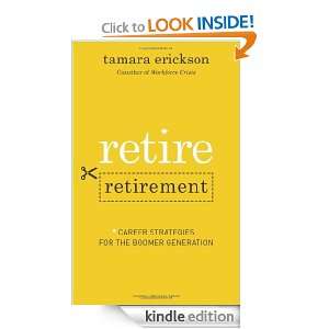 Retire Retirement Career Strategies for the Boomer Generation Tamara 
