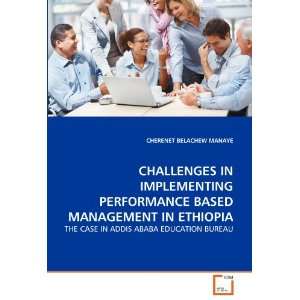  CHALLENGES IN IMPLEMENTING PERFORMANCE BASED MANAGEMENT IN 