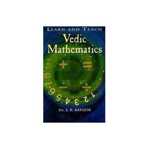  Vedic Mathematics Basics (9788183820455) S.K. Dr. Kapoor Books