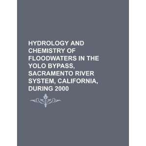  Sacramento River system, California, during 2000 (9781234249489) U.S