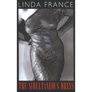  The Simultaneous Dress (9781852245733) Linda France 