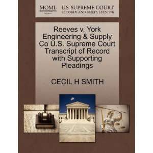  Reeves v. York Engineering & Supply Co U.S. Supreme Court 