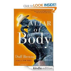 The Altar of the Body A Novel Duff Brenna  Kindle Store