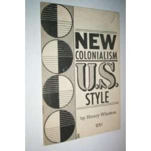  New Colonialism US Style Henry Winston Books