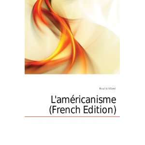  LamÃ©ricanisme (French Edition) Houtin Albert Books