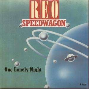  ONE LONELY NIGHT 7 INCH (7 VINYL 45) UK EPIC 1985: REO 
