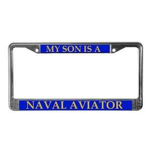  My Son Is a Naval Aviator Navy License Plate Frame by 