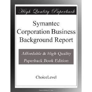  Symantec Corporation Business Background Report 