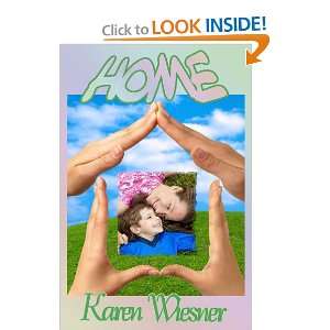 Home (9781105201189) Karen Wiesner Books