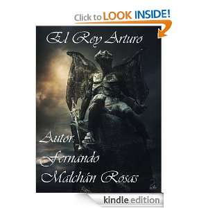El Rey Arturo (Spanish Edition) Fernando Malchán Rosas  