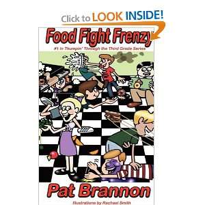  Food Fight Frenzy (9781933300658): Pat Brannon, Rachael 