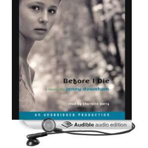  Before I Die (Audible Audio Edition) Jenny Downham 