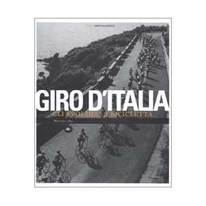  Giro dItalia. Gli eroi della bicicletta (9788862611176 