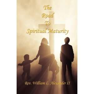  The Road to Spiritual Maturity (9781608620067) William L 