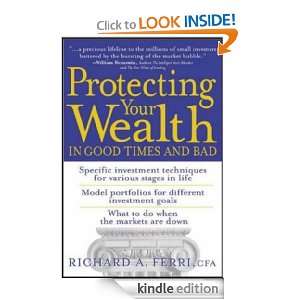 Protecting Your Wealth in Good Times and Bad: Richard A. Ferri:  