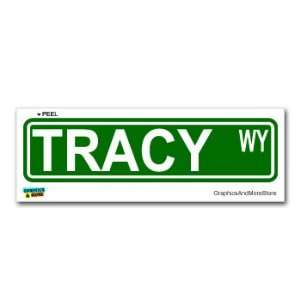  Tracy Street Road Sign   8.25 X 2.0 Size   Name Window 